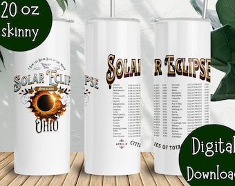 Totality Eclipse, 2024 Solar Eclipse Ohio Cities Eclipse 20 oz Skinny Tumbler Sublimation Design Download PNG White Rocker Souvenir gift