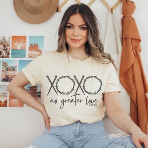 XOXO the Original Love Letters Shirt, Nails Crown of Thorns Shirt, No Greater Love Shirt, Easter Shirt, Christian t shirt, Cross Shirt,