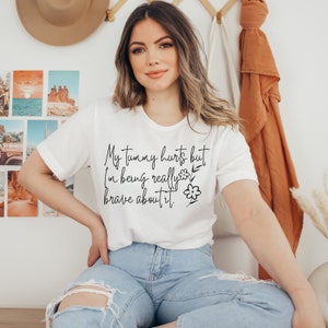 Mein Bauch tut weh, aber ich bin wirklich mutig darüber T Shirt, Chronische Krankheit Shirt, Chronische Schmerzen Shirt, Verdauungs Gesundheit Shirt, Gute Besserung