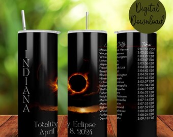 Totality Eclipse, 2024 Solar Eclipse, Indiana Cities Eclipse, 20 oz Skinny Tumbler Sublimation Design Digital Download PNG Instant DIGITAL,