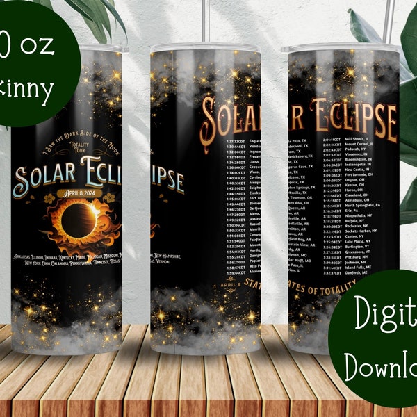 Totality Eclipse, 2024 Solar Eclipse, USA Cities Eclipse, 20 oz Skinny Tumbler Sublimation Design Digital Download PNG Instant DIGITAL,