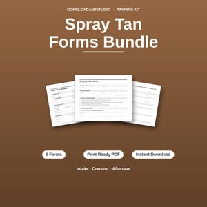 Op de afbeelding: Een Spray Tan Forms Bundle met witte documenten en zwarte tekst op een bruine achtergrond. De tekst bevat "Spray Tan Forms Bundle", "6 Forms", "Print-Ready PDF", "Instant Download" en "Intake · Consent · Aftercare".