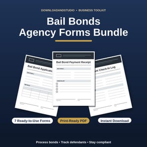 May include: A digital business toolkit featuring a Bail Bonds Agency Forms Bundle with seven ready-to-use forms. The graphic displays three white document templates titled Bail Bond Application, Bail Bond Payment Receipt, and Defendant Check-In Log.