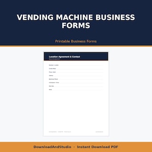 May include: A digital document titled Vending Machine Business Forms with a section for Location Agreement & Contact. The form includes fields for Business Location, Contact Name, Phone, Email, Address, Machine(s) Placed, Commission, Terms, Start Date, and Notes.