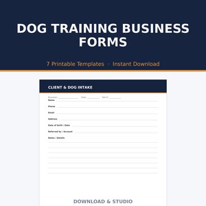 May include: A set of dog training business forms featuring seven printable templates. The document displays a Client & Dog Intake form with fields for name, phone, email, address, date of birth, and notes. The text Download & Studio is visible.