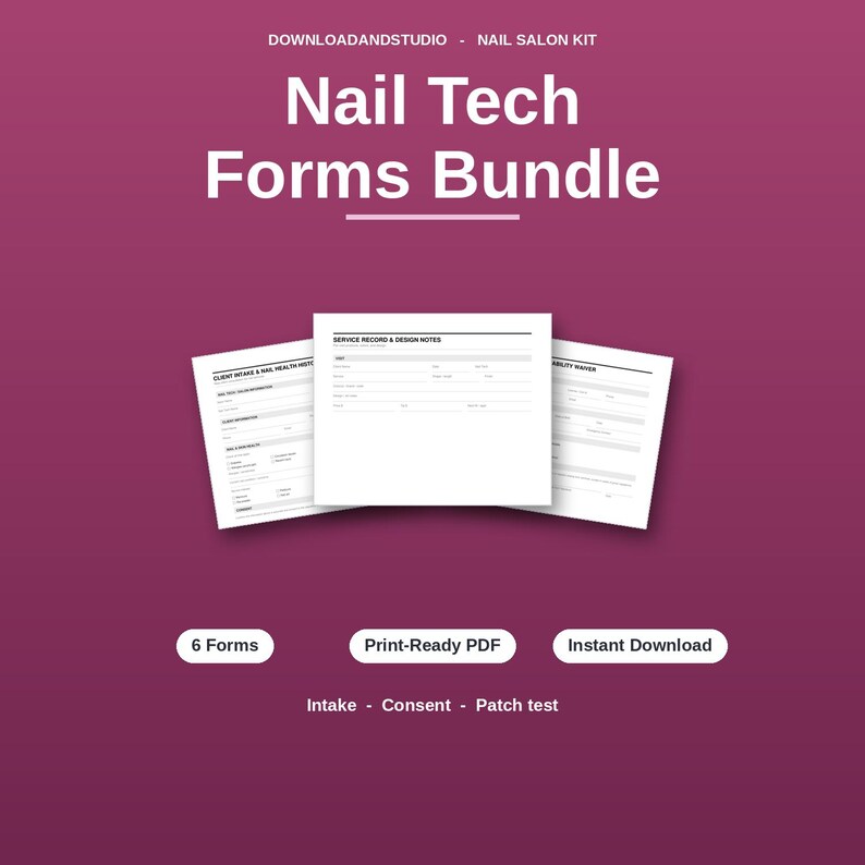 May include: A digital Nail Tech Forms Bundle on a dark magenta background. The text reads DOWNLOADANDSTUDIO - NAIL SALON KIT, Nail Tech Forms Bundle, 6 Forms, Print-Ready PDF, Instant Download, Intake - Consent - Patch test. Three white forms are displayed.