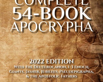 Complete 54-Book Apocrypha: 2022 Edition, Deuterocanon, Enoch, Jasher, Jubilees, Pseudepigrapha, Apostolic Fathers (LSV)