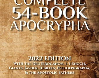 Complete 54-Book Apocrypha: 2022 Edition, Deuterocanon, Enoch, Jasher, Jubilees (LSV)