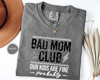Comfort Colors Bad Moms Club T-shirt, sarkastisk mamma-t-shirt, rolig mammaliv-tröja