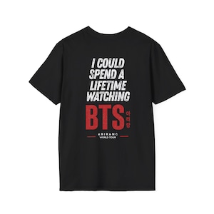 T-shirt « Je pourrais passer ma vie à regarder BTS » | T-shirt de la tournée mondiale ARIRANG | T-shirt de concert K-pop | Streetwear ARMY | Cadeau pour fan | Livraison rapide en UE image 13