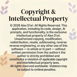 May include: A cream-colored graphic with the text "Copyright & Intellectual Property." The text details copyright information, including the year 2026, the name Alex D'ori, and a statement about intellectual property rights. Floral illustrations are in the corners.