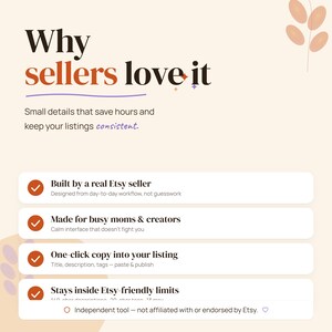 May include: A light beige graphic with the text "Why sellers love it" in a bold, dark brown font. The image highlights features like ease of use, copy-paste functionality, and Etsy-friendly limits. The text is accompanied by orange checkmarks.