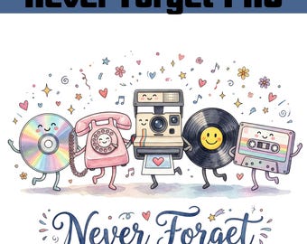 Nunca lo olvides PNG, diseño retro de los 90 con temática nostálgica por sublimación, gráfico de cinta de casete vintage, descarga de PNG para camisetas Y2K.