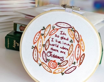 Embroidery Kit, October, Anne of Green Gables Quote, Beginner Embroidery, Fall Embroidery