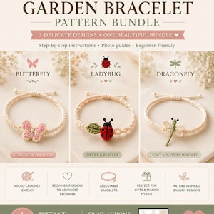 May include: A printable PDF pattern bundle for micro crochet garden bracelets featuring three designs: a pink butterfly, a red ladybug with a green leaf, and a beige dragonfly. The document includes step-by-step instructions and photo guides.
