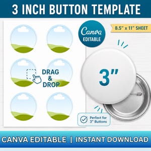 May include: A 3 inch button template on an 8.5 by 11 inch sheet with six circular placeholders featuring a sky and hill graphic. The design includes text reading 3 INCH BUTTON TEMPLATE, Canva EDITABLE, DRAG & DROP, and 3 inch button.