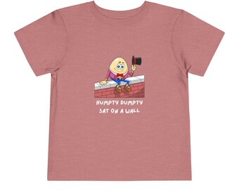 Humpty Dumpty Sat on a Wall toddler T-Shirt, Nursery Rhyme Kids Tee, Funny toddlers Shirt, children’s Gift, Unisex kids Clothing