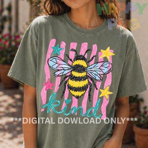 Bee Kind PNG Cute Doodle Style Shirt Design Inspirational Kindness Quote Sublimation File for Women Teacher Gift