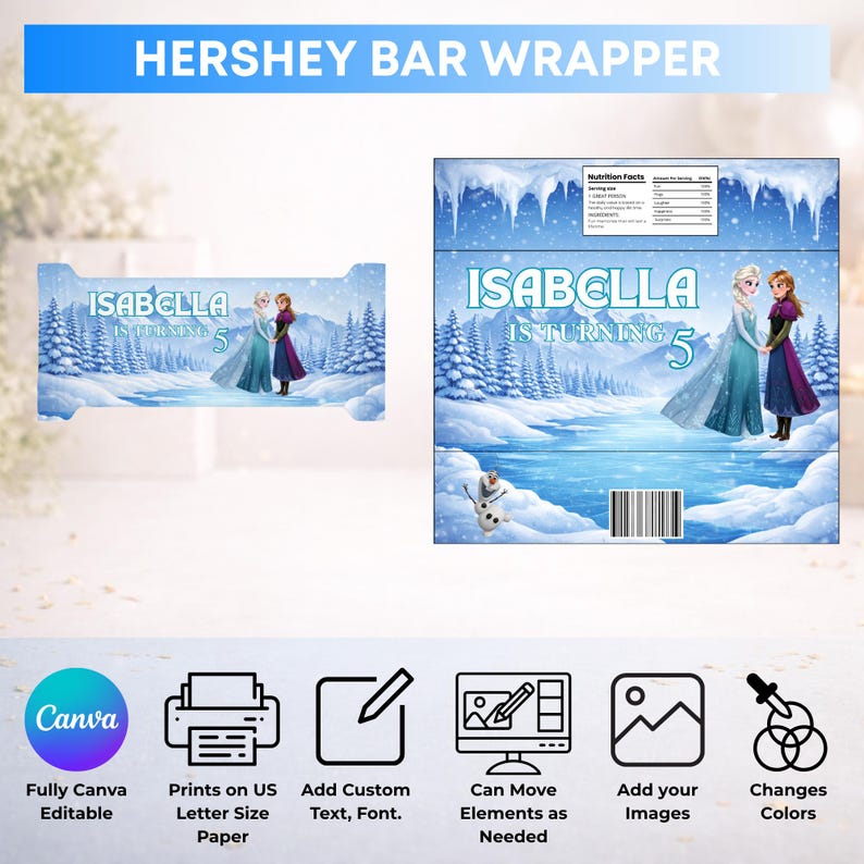 May include: A printable Hershey bar wrapper design featuring a winter landscape with snow-covered trees, a frozen river, and two characters. The text reads ISABELLA IS TURNING 5. Includes a nutrition facts label, a barcode, and a snowman graphic.