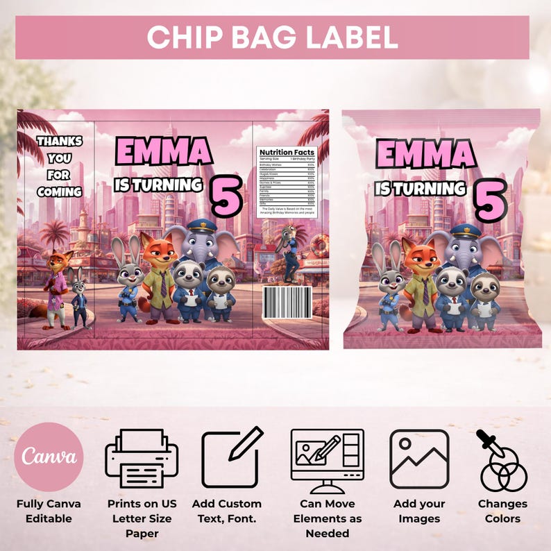 May include: A pink chip bag label template featuring Zootopia characters, the text EMMA IS TURNING 5, and a nutrition facts panel. Below are icons for Canva editing, printing on A4 size paper, adding custom text, moving elements, adding images, and changing colours.
