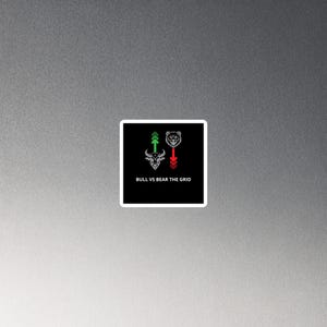 May include: A square sticker with a black background features a bull and bear graphic with green and red arrows, respectively. The text "BULL VS BEAR THE GRID" is in white font below the graphics.