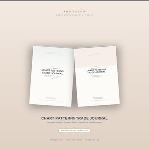 Peut inclure: Deux couvertures de journal numériques blanches intitulées Chart Patterns Trade Journal de la série Auricflow Smart Money Concepts. Le texte inclut des étiquettes Printable Edition et Fillable Edition, avec des détails sur 10 pages.