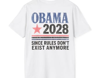 Obama 2028 Since Rules Don't Exist Anymore Shirt
