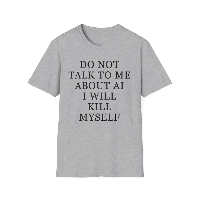 Do Not Talk To Me About AI Shirt, Anti Ai Shirt, No Ai Data Centers T-shirt, Funny Artificial Intelligence Tee, Ai Programmer Shirt image 4