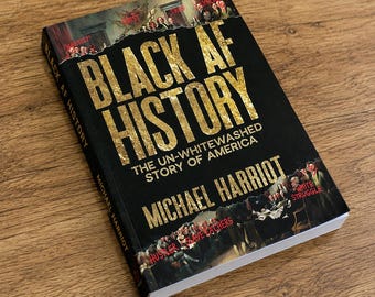 Black AF History Paperback Book | Michael Harriot Un-Whitewashed American History