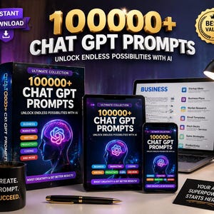 May include: An advertisement for a digital product, featuring a book, tablet, phone, and laptop displaying "100000+ Chat GPT Prompts." The image includes a coffee mug with "Create. Prompt. Succeed." and a sign that reads "Your AI Superpower Starts Here!"