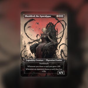 May include: A Magic: The Gathering trading card titled Sheoldred, the Apocalypse, featuring a pale figure with a crown sitting on a dark, thorny throne against a red sky. The card text includes Deathtouch, life gain and loss abilities, and a 4/5 power/toughness.