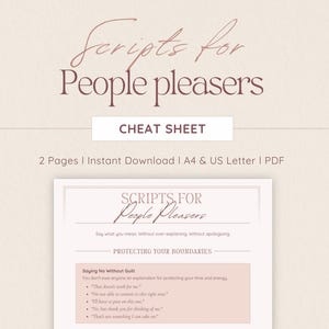 May include: A digital cheat sheet titled Scripts for People Pleasers, featuring two pages in A4 and US Letter PDF formats. The document includes sections on protecting boundaries and saying no without guilt, with bulleted phrases for communication.