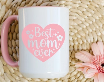 Best Mom Ever Mug, Mug for Mom, Mother's Day Mug, Large Mug, Gift for Mom, New Mom Gift, Gift for Mama, Mom Cup, Love Mom Mug