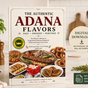 Può includere: Un libro di cucina intitolato The Authentic Adana Flavors: Past, Present, Heritage, con un sigillo giallo di indicazione geografica e immagini di vari piatti, tra cui kebab, pasticcini e dessert. È incluso un avviso di download digitale.