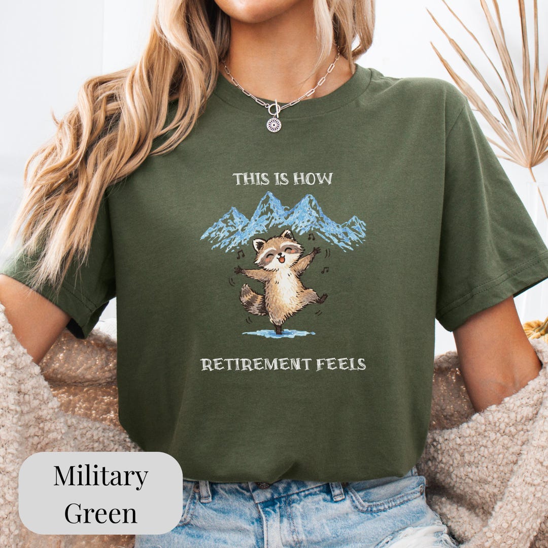 Funny Retirement Raccoon T-shirt, Relaxed Graphic Tee, Airlume Cotton ...