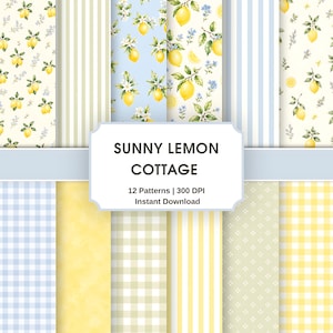 May include: A collection of 12 digital paper patterns with a lemon theme. The patterns include lemon branches, stripes, and gingham in yellow, blue, and green. The text "SUNNY LEMON COTTAGE" is displayed on a white label, along with "12 Patterns | 300 DPI | Instant Download".