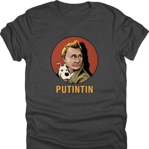 Putintin Parody Shirt, Putin Tintin Mashup Gift, Political Satire Tee, Funny Political Humor, Unisex Dark Heather