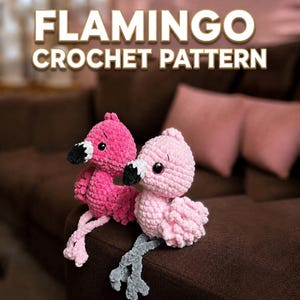 May include: Two handmade crochet flamingo plushies in shades of pink, with black beaks and gray legs, sit on a brown surface. The text "FLAMINGO CROCHET PATTERN" is displayed above the flamingos.