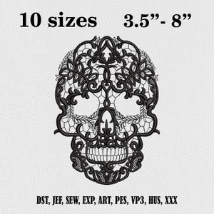 May include: Black, ornate skull design with floral and lace details. The image includes the text "10 sizes 3.5"-8"" and a list of file formats: DST, JEF, SEW, EXP, ART, PES, VP3, HUS, XXX. This design is suitable for embroidery projects.