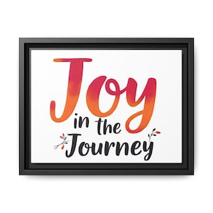 Inspirational Framed Canvas Art: Joy in the Journey, Modern Home Decor