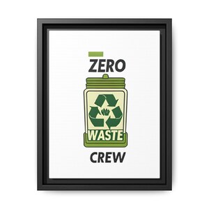 Zero Waste Crew Canvas Print, Eco-Friendly Wall Art, Sustainable Decor, Green Living Gift, Environmental Awareness, Recycle Art