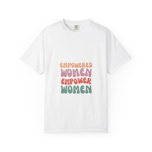 Empowered Women Unisex T-Shirt | Feminist Apparel, Gift for Her, Empowerment T-Shirt, Casual Wear, Gender Equality Shirt