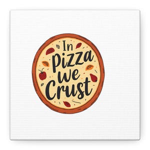 Pizza-Themed Canvas Art, Fun Home Decor, Kitchen Wall Art, Gift for Pizza Lovers, Foodie Gift
