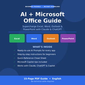 May include: A blue digital guide titled "AI + Microsoft Office Guide" with the text "Supercharge Excel, Word, Outlook & PowerPoint with Claude & ChatGPT." The guide includes sections for Excel, Word, Outlook, and PowerPoint. It also lists features like AI prompts and beginner instructions.