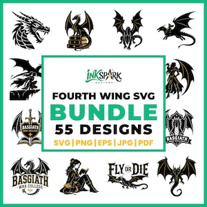 May include: A digital graphic collection titled Fourth Wing SVG Bundle 55 Designs by InkSpark Designs. The image displays various black and white illustrations of dragons, figures, shields, and text including Basgiath War College and Fly Or Die.