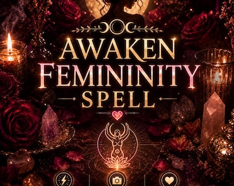 Puede incluir: Un gráfico digital con el texto AWAKEN FEMININITY SPELL en letras doradas. La imagen incluye la silueta de una persona, rosas rojas, velas encendidas y cristales. Debajo, iconos representan el lanzamiento, la prueba fotográfica y resultados.