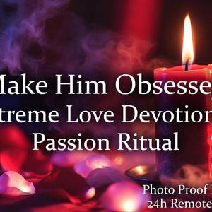 Puede incluir: Una vela roja encendida con una llama brillante, rodeada de humo y pétalos de rosa. El texto dice "Make Him Obsessed Extreme Love Devotion & Passion Ritual". La imagen tiene una estética oscura y romántica.