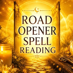 May include: A digital graphic featuring the text ROAD OPENER SPELL READING in dark brown letters. The background shows a glowing golden doorway, a lit candle in a glass jar, a dark vintage book, a metal key, and clear quartz crystals.