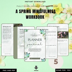 May include: A Spring Mindfulness Workbook with the text "A Spring Mindfulness Workbook Planner Journal". The workbook has a light green cover with butterfly and floral illustrations. The image also includes the text "Instant Download" and "PNG and PDF".