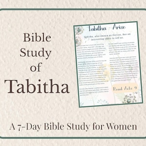 May include: A beige-toned graphic with the text "Bible Study of Tabitha" and "A 7-Day Bible Study for Women." A smaller image on the right features text about Tabitha and the phrase "Read Acts 9."